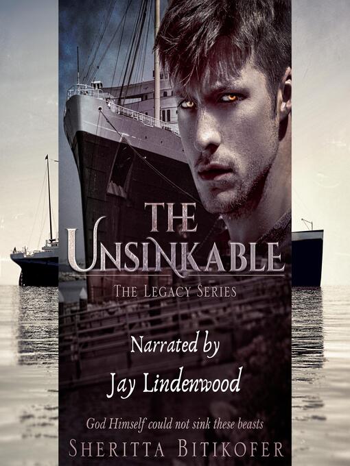 Title details for The Unsinkable (A Legacy Novel) by Sheritta Bitikofer - Wait list